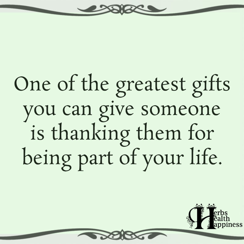 One Of Greatest Gifts You Can Give Someone