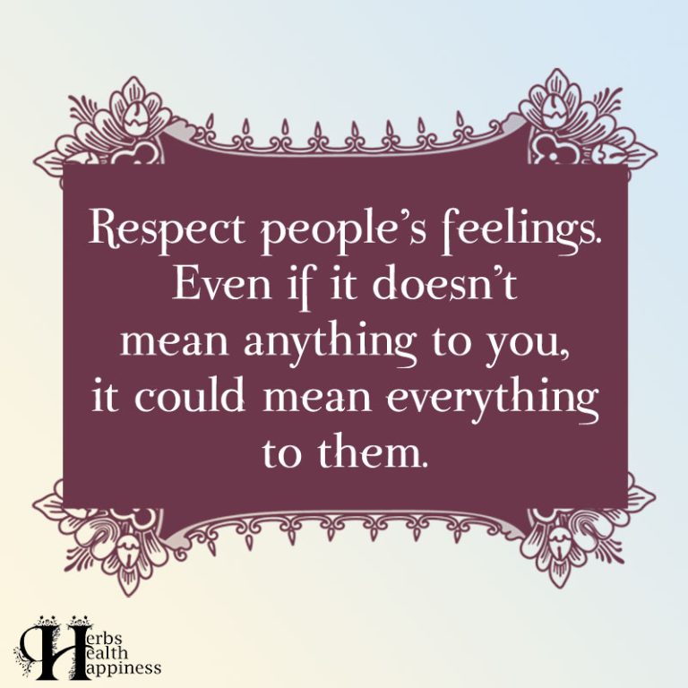 Respect People's Feelings - ø Eminently Quotable - Inspiring And ...