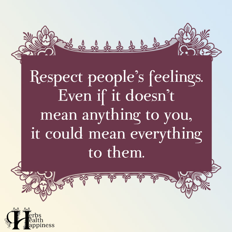 Respect Peoples Feelings