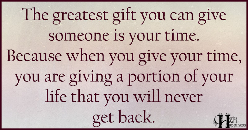 The Greatest Gift You Can Give Someone - ø Eminently Quotable ...