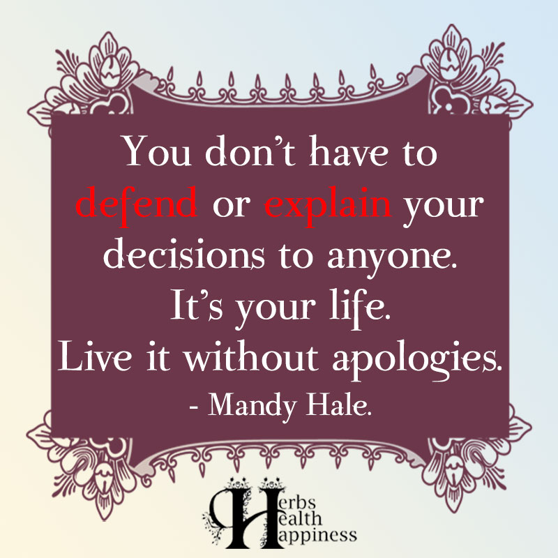 You Dont Have To Defend Or Explain Your Decisions To Anyone