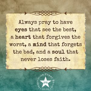 Always Pray To Have Eyes That See The Best ø Eminently Quotable ...